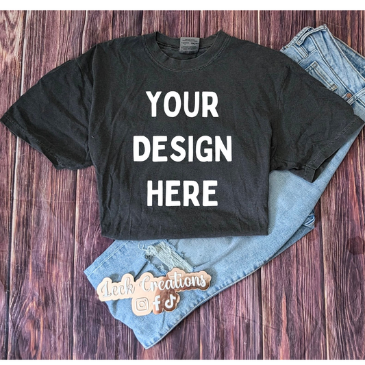 Custom Design Comfort Colors Unisex T Shirt