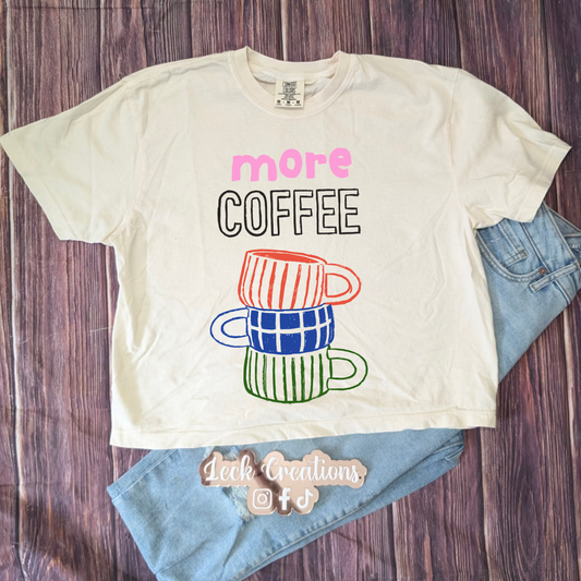 More Coffee Comfort Colors Unisex Boxy Cropped T Shirt