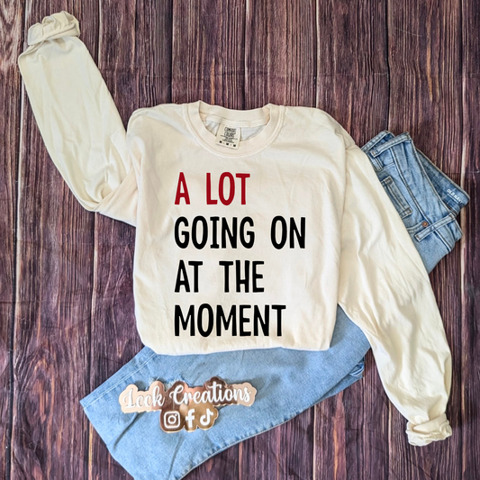 A Lot Going On Comfort Colors Unisex Long Sleeve (no pocket)