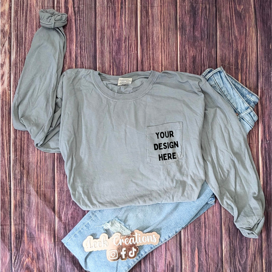 Custom Design Pocket Comfort Colors Long Sleeve