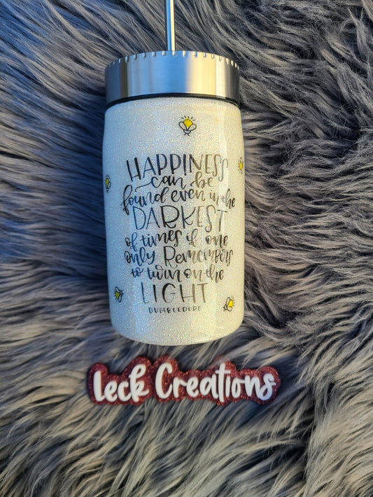 Happiness Can Be Found Even In the Darkest of Times Tumbler