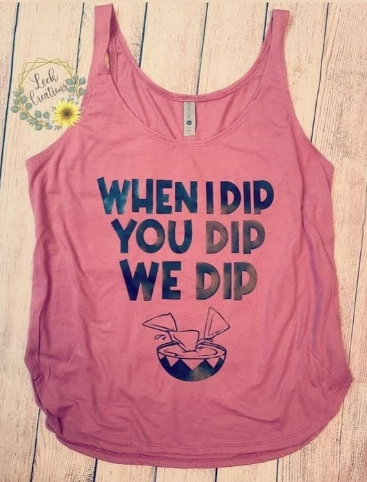 I Dip You Dip We Dip Tank Top