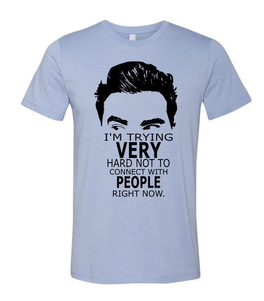 Not Connect with People Schitts Creek Bella Unisex T-Shirt