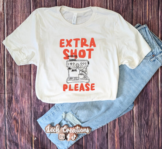 Extra Shot Please Bella Unisex T-Shirt