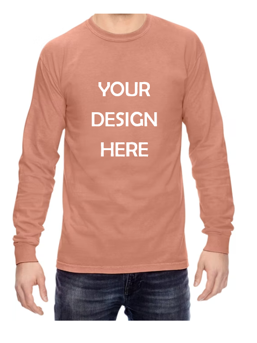 Custom Design Comfort Colors Unisex Long Sleeve (no pocket)
