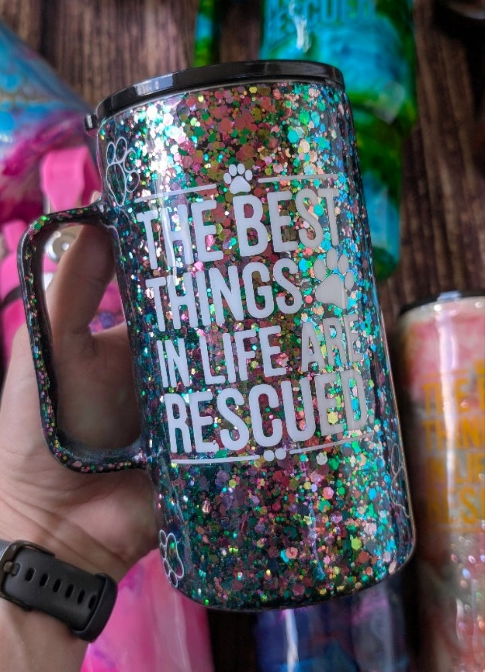 The Best Things in Life are Rescued Tumbler