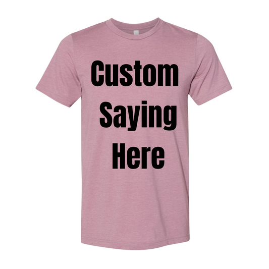 Custom Saying Bella Unisex T-Shirt