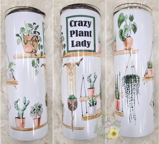 Crazy Plant Lady Sublimation Tumbler